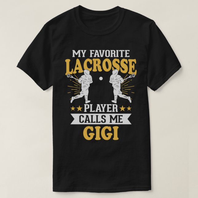 Camiseta Meu Jogador De Lacrosse Favorito Me Chama Gigi (Frente do Design)