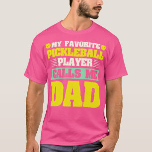 Camiseta Meu Jogador de Pickleball Favorito me chama de Pai