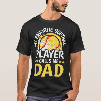 Camiseta Meu jogador de softball favorito me chama de pai C