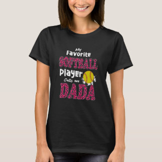 Camiseta Meu Jogador De Softball Favorito Me Chama De Pais