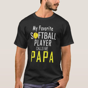Camiseta Meu Jogador De Softball Favorito Me Chama De Papá