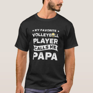 Camiseta Meu Jogador De Voleibol Favorito Me Chama De Papa 