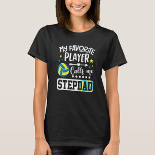 Camiseta Meu Jogador De Voleibol Favorito Me Chama De Stepd