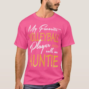 Camiseta Meu Jogador De Voleibol Favorito Me Chama De Tia