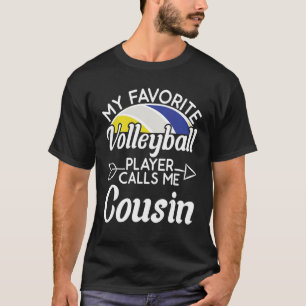 Camiseta Meu Jogador De Voleibol Favorito Me Chama Primo Co