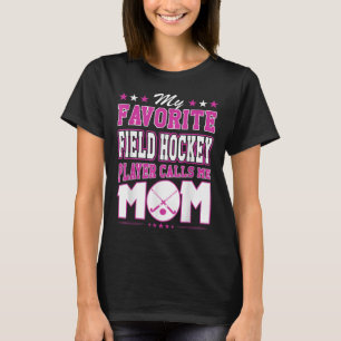 Camiseta Meu jogador favorito de hóquei em campo me chama d