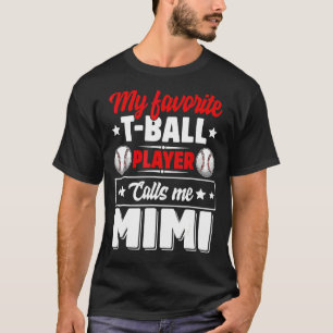 Camiseta Meu jogador favorito de T-Ball me chama de D da Mã