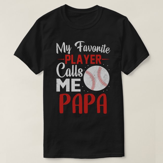 Camiseta Meu Jogador Favorito Me Chama De Beisebol De PAPA (Frente do Design)
