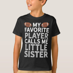 Camiseta Meu jogador favorito me chama de futebol da irmãzi