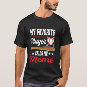 Camiseta Meu jogador favorito me chama de Meme Baseball Mad