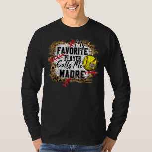 Camiseta Meu Jogador Favorito Me Chama Madre Softball Mães