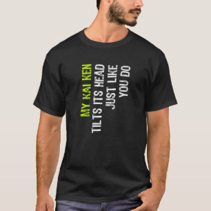 Camiseta Meu Kai Ken Inclina Sua Cabeça Como Você Faz Cac