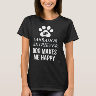Camiseta Meu Labrador Retriever Me Faz Feliz Por Labrador