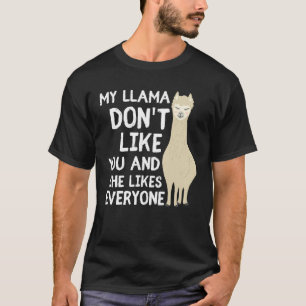 Camiseta Meu lama não gosta de você e gosta do todos