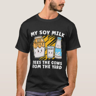 Camiseta Meu Leite De Soja Livre A Planta De Estilo De Vida