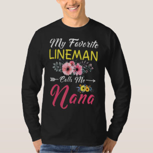 Camiseta Meu Lineman Favorito Me Chama Família Nana Flowers
