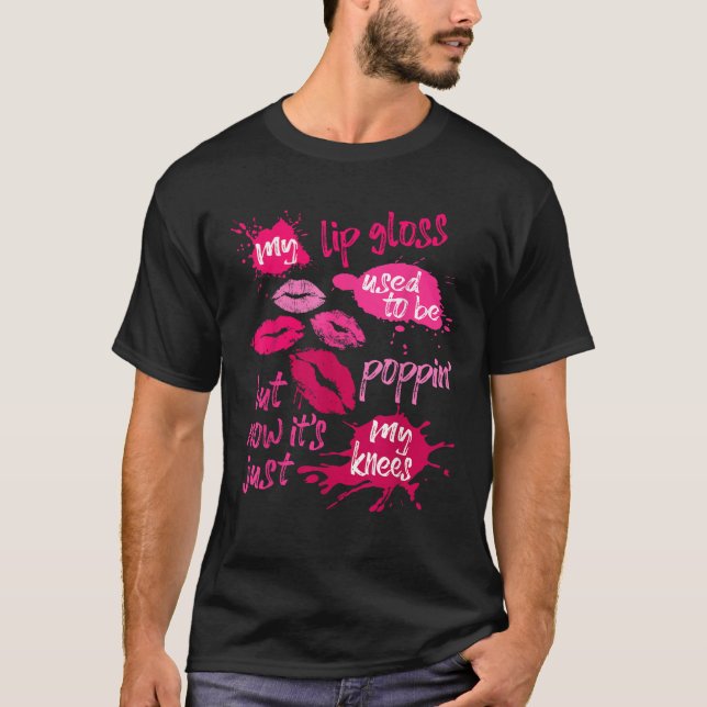 Camiseta Meu Lip Brilhante Costumava Ser Piada De Mulher Di (Frente)