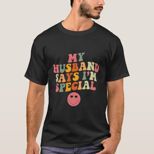 Camiseta Meu Marido Diz Que Sou Dia de as mães Especial Par (Frente)