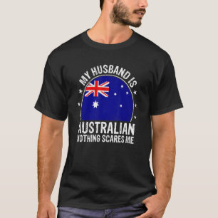 Camiseta Meu Marido É Australiano Nada Me Assusta Austral