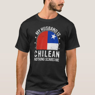 Camiseta Meu Marido É Chileno Nada Me Assusta Hu Chileno