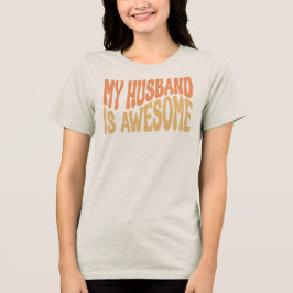 Camiseta Meu Marido É Incrível