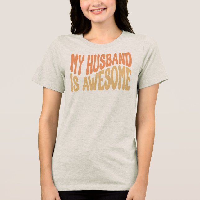 Camiseta Meu Marido É Incrível (Frente)