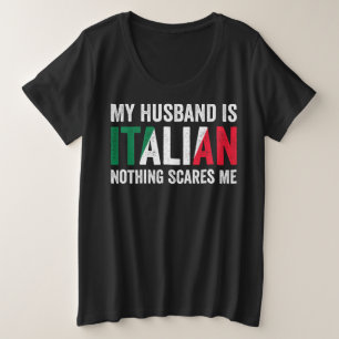 Camiseta Meu marido é italiano. Nada me assusta
