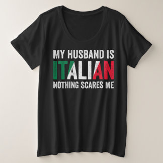 Camiseta Meu marido é italiano. Nada me assusta