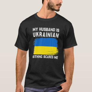 Camiseta Meu Marido É Ucraniano Nada Me Assusta Ucrânia