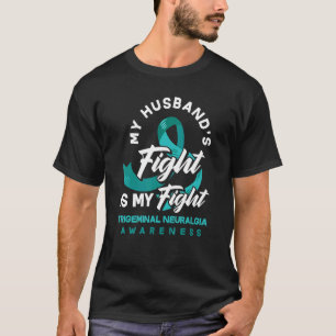 Camiseta Meu marido luta minha luta contra a neuralgia triv