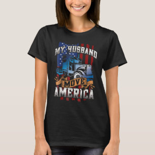 Camiseta Meu marido move o caminhoneiro americano Semi Truc