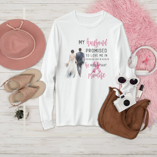 Camiseta Meu marido prometeu me amar ao Cancer rosa de mama