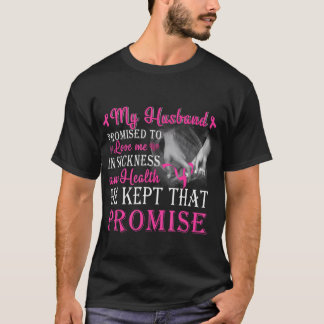 Camiseta Meu Marido Prometeu Me Amar Cancer De Mama