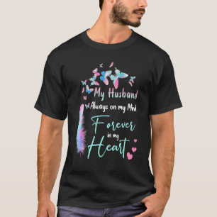 Camiseta Meu Marido Sempre Na Minha Mente Para Sempre No Me