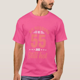 Camiseta Meu marido tem 55 anos e ainda fuma o 55º aniversá