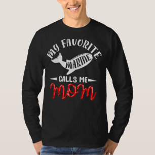 Camiseta Meu Marinho Favorito Me Chama Mãe de Mãe Militar