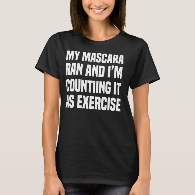 CAMISETA MEU MASCARA CORREU, ENTÃO EU CONTO COMO EXERCÍCIO (Frente)