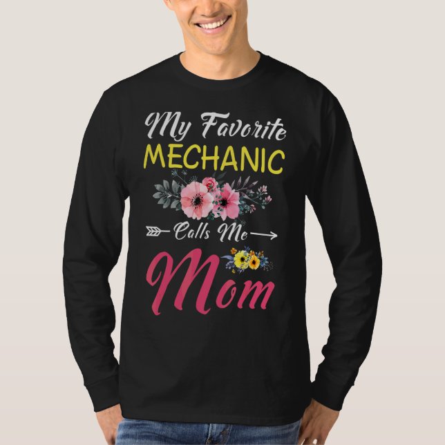 Camiseta Meu Mecânico Favorito Me Chama Mãe Flores Família  (Frente)