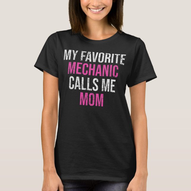 Camiseta Meu Mecânico Favorito Me Chama Mãe Mecânica Engraç (Frente)