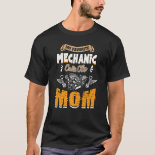 Camiseta Meu Mecânico Favorito Me Chama Mãe Tee Madre S Day