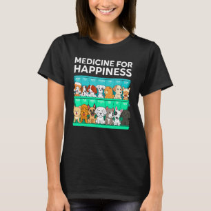 Camiseta Meu Medicamento Para Felicidade Chamado Cães Todos