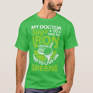 Camiseta Meu médico diz para tomar meu presente de ferro pr