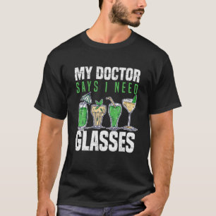 Camiseta Meu Médico diz que preciso de óculos coquetéis de