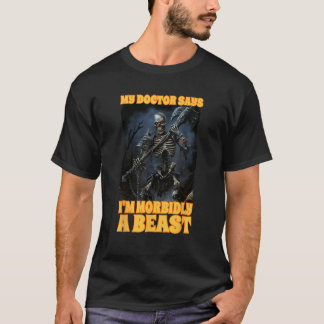Camiseta Meu Médico diz que sou uma besta mórbida