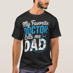 Camiseta Meu Médico Favorito Me Chama de Pai Pai Bonito