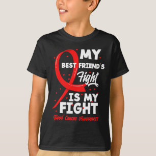 Camiseta Meu melhor amigo luta contra meu Cancer de sangue