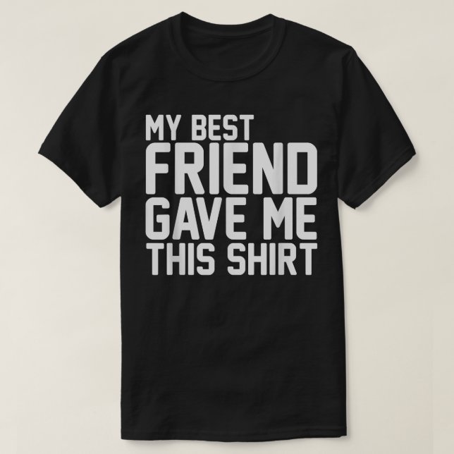 Camiseta Meu Melhor Amigo Me Deu Este Esquadrão Bestie BFF (Frente do Design)