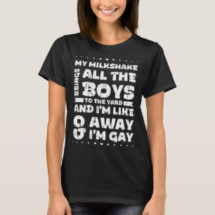 Camiseta Meu milkshake traz todos os garotos para o quintal
