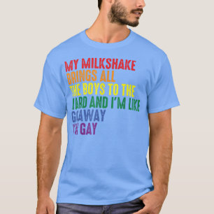 Camiseta Meu Milkshake Traz Todos Os Meninos Para O Quintal
