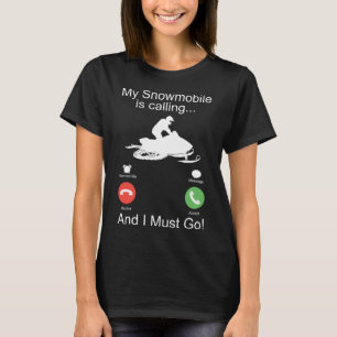 Camiseta Meu Movimento De Neve Está Ligando E Preciso Ir P